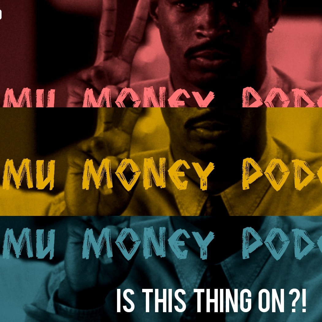 The Mu Money Podcast