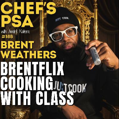 Brent Weathers on Creative Cooking, Content Chaos, and Hip-Hop Ep. 188 Brent Weathers on Creative Cooking, Content Chaos, and Hip-Hop Ep. 188