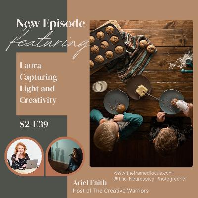 E39 Capturing Light and Creativity: A Journey into Photography w Laura Froese E39 Capturing Light and Creativity: A Journey into Photography w Laura Froese