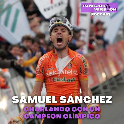 17. Entrevista a un campeón Olímpico. Charlando con Samuel Sánchez