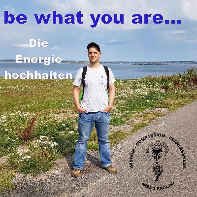 Die Energie hochhalten