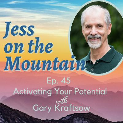 Ep. 45 Activating Your Potential, with Gary Kraftsow