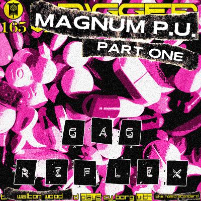 #165 Magnum P.U. Part 1: Gag Reflex (CY_Borg with Walton Wood)