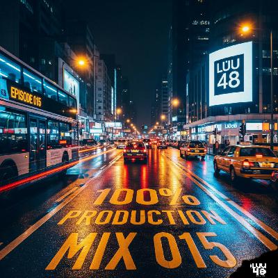 Episode 15: 100% Production Mix 015