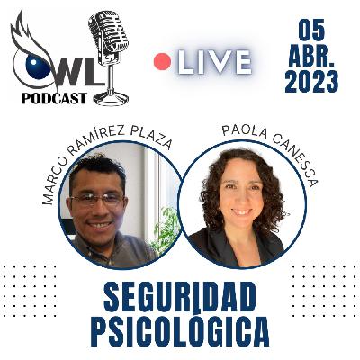 EP. 34 - Seguridad Psicológica - Entrevista con Paola Canessa