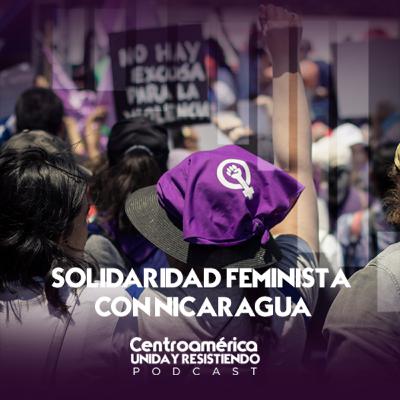 Solidaridad feminista con Nicaragua Solidaridad feminista con Nicaragua