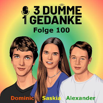 Folge 100: Zum Jubiläum vereint!