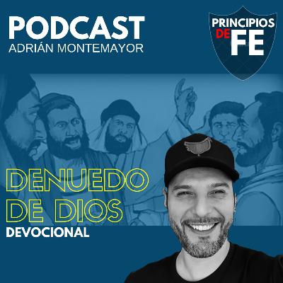 Devocional | Episodio 21 | El Denuedo de Dios