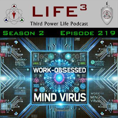 Debugging Your Life: Overcoming the Work-Obsessed Mind Virus - [TPL] S2E219
