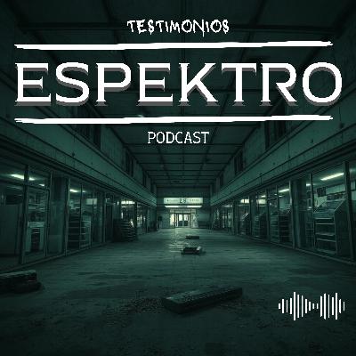 HISTORIAS DE TERROR EN CENTROS COMERCIALES | ESPEKTRO PODCAST