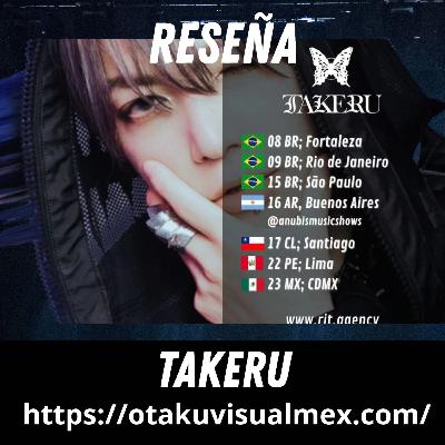 Reseña TAKERU 2025 -T4E17- Psychedelic Visual Podcast