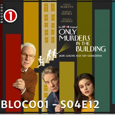 Bloco01 – S04E12: Only Murders in the Building – Episódios 23/24