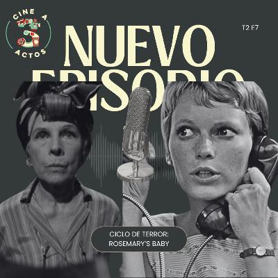 EP. 32 - Ciclo del terror: Rosemary's Baby