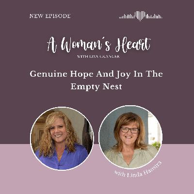 Linda Hanstra: Genuine Hope And Joy In The Empty Nest Linda Hanstra: Genuine Hope And Joy In The Empty Nest