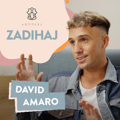 ZADIHAJ #4 – Smo, kar iz nas naredi odraščanje | David Amaro
