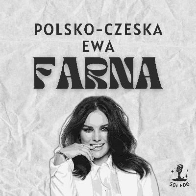 S01E06: Polsko-Czeska Ewa FARNA S01E06: Polsko-Czeska Ewa FARNA