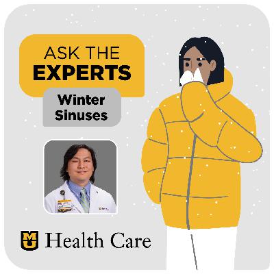 Ask The Expert: Dealing With Winter Sinuses