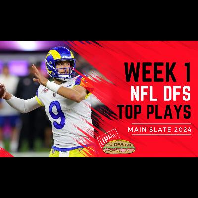 NFL DFS Week 1 Main Slate Top Plays: DFS Deli
