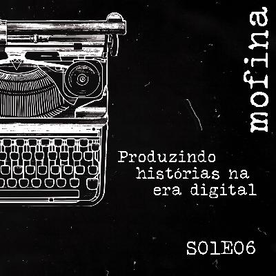 Mesa de Roteiristas S01E06 - Produzindo histórias na era digital
