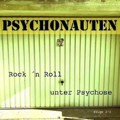 Rock 'n Roll unter Psychose 2/3