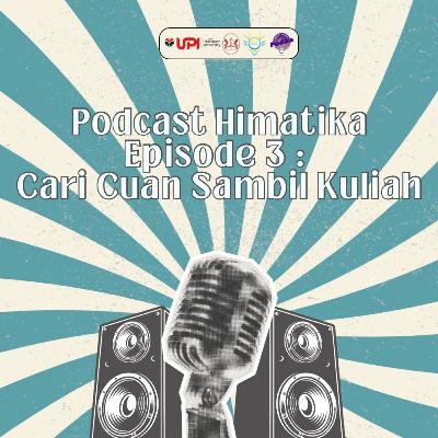 PODKA X PELANA Episode 3 - Cari Cuan Sambil Kuliah