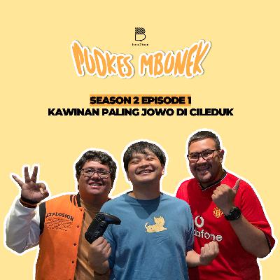S2E1 - KAWINAN PALING JOWO DI CILEDUK