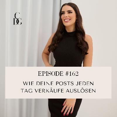 #162 Wie deine Posts jeden Tag Verkäufe auslösen