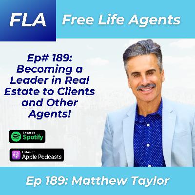 FLA 189 - Matthew Taylor - Becoming a LEADER in Real Estate