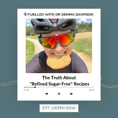 77. The Truth About "Refined Sugar-Free" Recipes 77. The Truth About "Refined Sugar-Free" Recipes