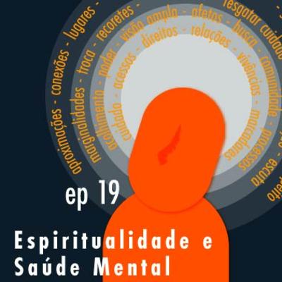 Ep 19 - Espiritualidade e Saúde Mental: uma perspectiva afrocentrada