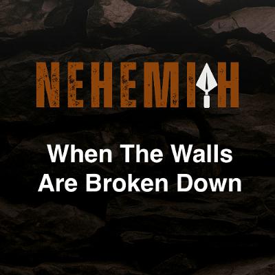 Aug 24/25 | When The Walls Are Broken Down | Nehemiah 1 | Meldon Lutzer | Aug 24/25 | When The Walls Are Broken Down | Nehemiah 1 | Meldon Lutzer |