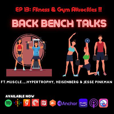 EP:13 Fitness & Gym Attrocities - Ft. Muscle_Hypertrophy EP:13 Fitness & Gym Attrocities - Ft. Muscle_Hypertrophy