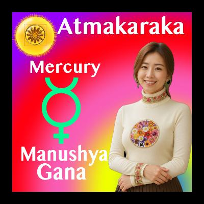 Mercury as Atmakaraka in Manushya Gana — Clarity as Kindness, Not Cleverness (Vedic Soul Path) Mercury as Atmakaraka in Manushya Gana — Clarity as Kindness, Not Cleverness (Vedic Soul Path)