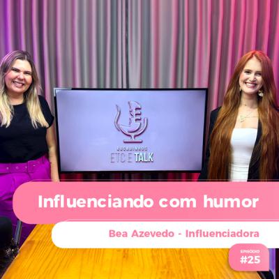 Episódio #25 - Influenciando com humor Episódio #25 - Influenciando com humor