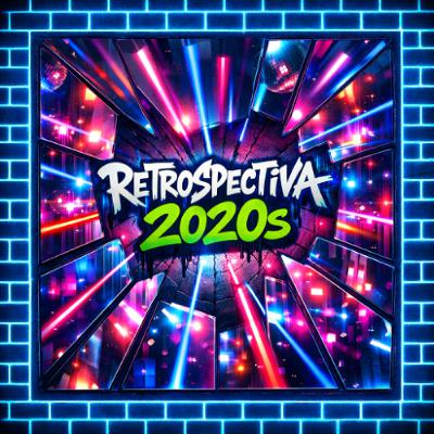 Retrospectiva Eletronica 2020 Ed. 2026