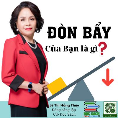 Đòn bẩy của bạn là gì - Lê Thị Hồng Thủy | Clb Đọc Sách 5h sáng