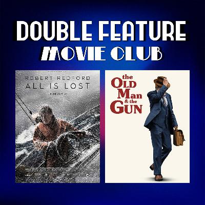 DFMC #41: All is Lost & The Old Man and the Gun