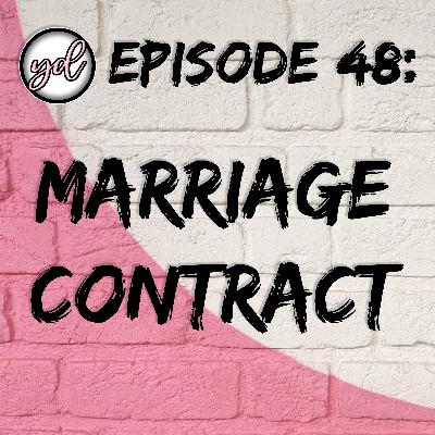EP48: Marriage Contract EP48: Marriage Contract