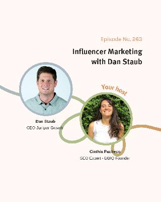 Influencer Marketing with Dan Staub / ep263