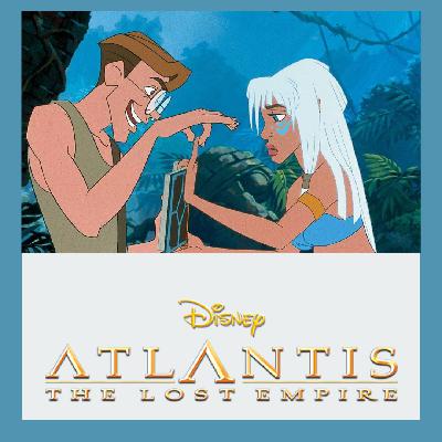 Summer Break Repeat - Atlantis the Lost Empire (2001)