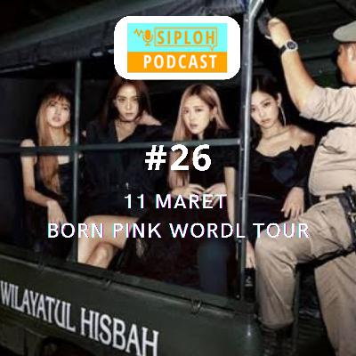 Episode 26 - Born Pink Wordl Pink 🩷