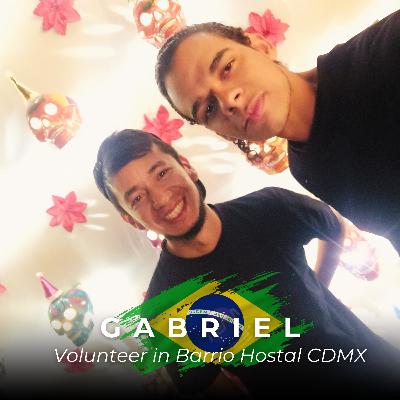 Ep24: Explorando CDMX con el Brasileño Gabriel: Voluntario en Barrio Hostal