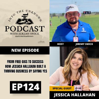 EP124: From Free Gigs To Success: How Jessica Hallahan Built A Thriving Business By Saying Yes