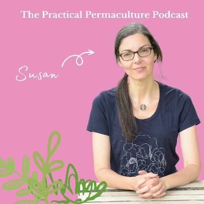 Growing Fruit Trees & Building Community Orchards with Susan