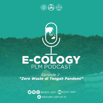 [E-COLOGY: Zero Waste di Tengah Pandemi]