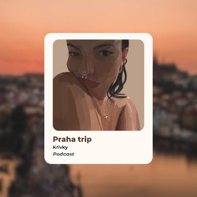 Praha trip Praha trip