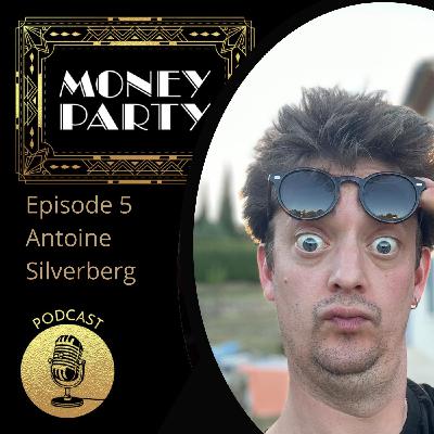 Money Party Episode 5 Antoine Silverberg