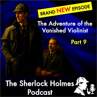 Sherlock Holmes - Brand New : The Adventure of the Vanished Violinist - Part 9 - The final chapter #audiobook #audiostory #fiction #crimefiction #story #sherlockholmes