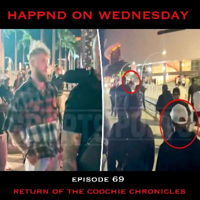 Episode 69 - Return of The Coochie Chronicles