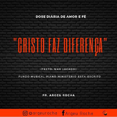 CRISTO FAZ DIFERENÇA